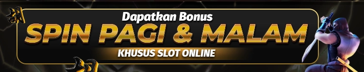 BONUS SPIN PAGI & MALAM !!!